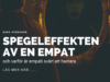 Spegeleffekten av en empat och varför är empati svårt att hantera