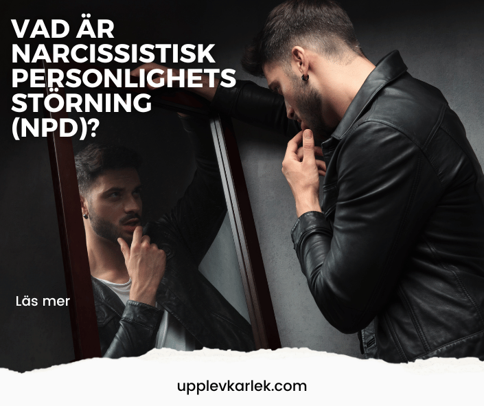 Vad är narcissistisk personlighetsstörning (NPD)?