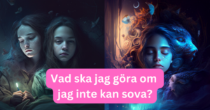 Vad Ska Jag Göra Om Jag Inte Kan Sova? - Upplev Kärlek