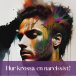 Befria dig från narcissistens destruktiva beteenden och leva igen 2