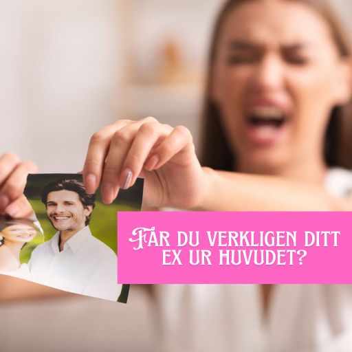 Får du verkligen ditt ex ur huvudet?