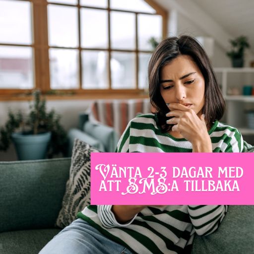 Vänta 2-3 dagar med att SMS:a tillbaka